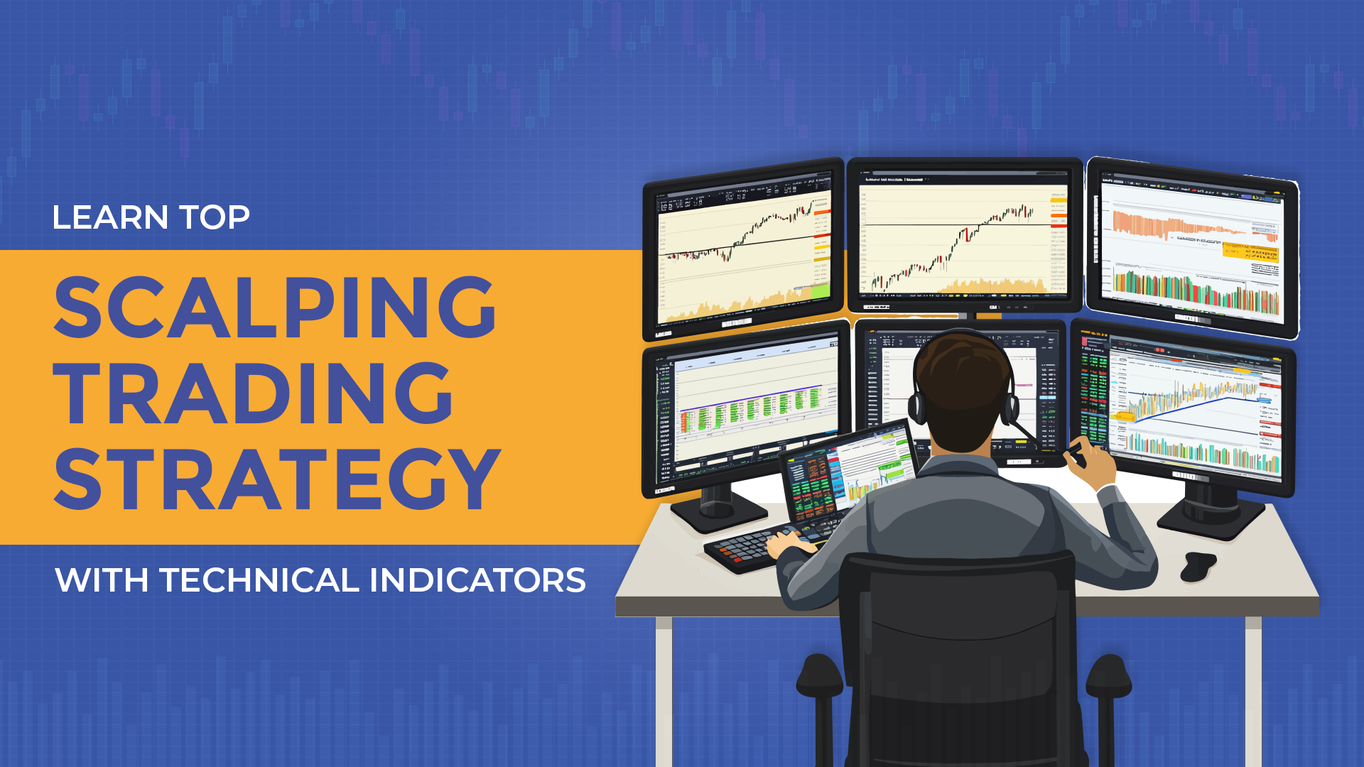 Learn-Top-Scalping-Trading-Strategy-with-Technical-Indicators