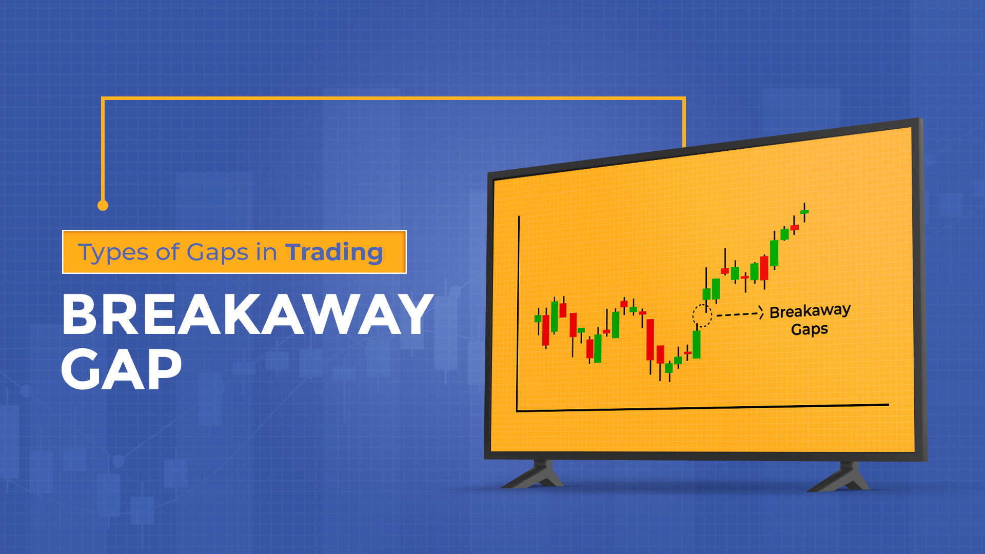 Types of Gaps in Trading - Breakaway Gap