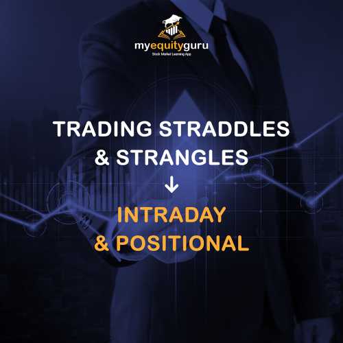 Trading Straddles & Strangles - Intraday & Positional